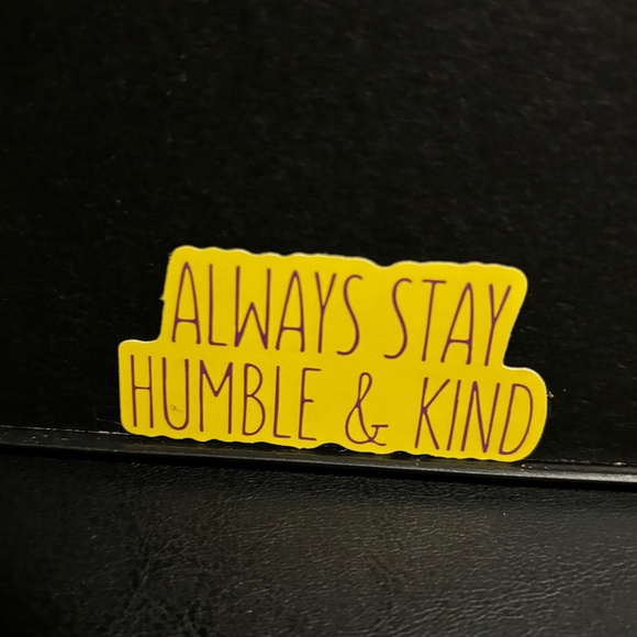ALWAYS STAY HUMBLE AND KIND STICKER - Picture 1 of 1